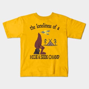 The Loneliness of a Hide & Seek Champ Kids T-Shirt